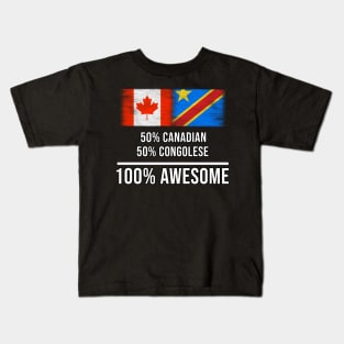 50% Canadian 50% Congolese 100% Awesome - Gift for Congolese Heritage From Democratic Republic Of Congo Kids T-Shirt